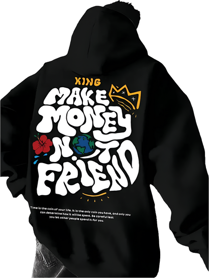 Inspirational Quote Hoodie (Make Money Not Friends)